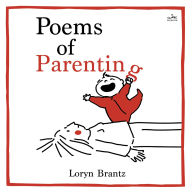 Title: Poems of Parenting, Author: Loryn Brantz