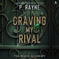 Title: Craving My Rival: A Novel, Author: P. Rayne