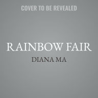 Title: Rainbow Fair, Author: Diana Ma