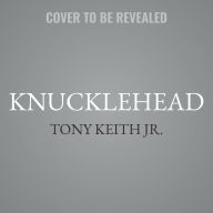 Title: Knucklehead: Poems, Author: Tony Keith