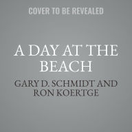 Title: A Day at the Beach, Author: Ron Koertge