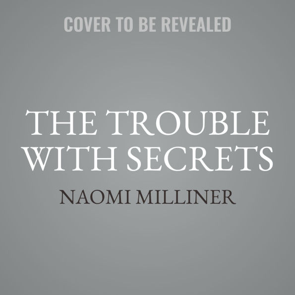 The Trouble with Secrets