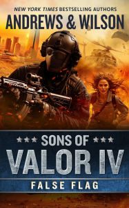 Review ebook online Sons of Valor IV: False Flag by Brian Andrews, Jeffrey Wilson