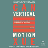 Title: Vertical Motion, Author: Can Xue