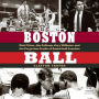 Boston Ball: Rick Pitino, Jim Calhoun, Gary Williams, and the Forgotten Cradle of Basketball Coaches