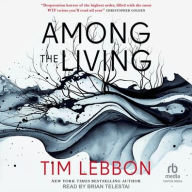 Title: Among the Living, Author: Tim Lebbon