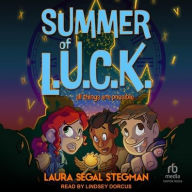 Title: Summer of L.U.C.K.: All Things Are Possible, Author: Laura Segal Stegman