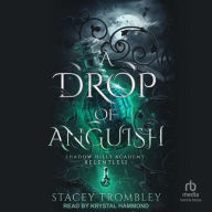 Title: A Drop of Anguish, Author: Stacey Trombley