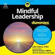 Title: Mindful Leadership For Dummies, Author: Juliet Adams