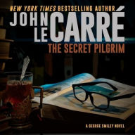 Title: The Secret Pilgrim, Author: John le Carré