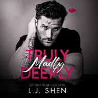 Title: Truly, Madly, Deeply, Author: L. J. Shen