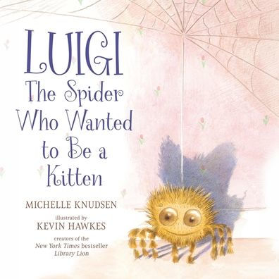 Luigi, the Spider Who Wanted to Be a Kitten