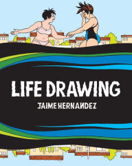 Download full books free online Life Drawing: A Love and Rockets Collection 9798875000492