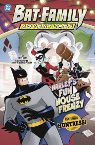 Title: Harley's Fun House Frenzy: Featuring Huntress!, Author: Steve Korté