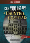 Alternative view 1 of Can You Escape a Haunted Hospital?: An Interactive Paranormal Adventure