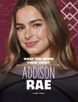 Alternative view 1 of What You Never Knew About Addison Rae