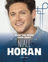 Title: What You Never Knew About Niall Horan, Author: Mari Schuh