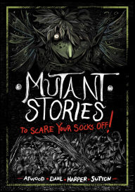 Title: Mutant Stories to Scare Your Socks Off!, Author: Benjamin Harper