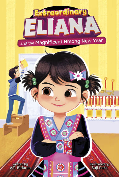 Extraordinary Eliana and the Magnificent Hmong New Year