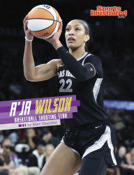 Title: A'ja Wilson: Basketball Shooting Star, Author: Matt Chandler