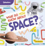 What Do You Know About Space?