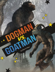 Title: Dogman vs. Goatman, Author: Alberto Rayo