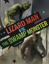 Title: Lizard Man vs. the Swamp Monster, Author: Golriz Golkar