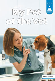 Title: My Pet at the Vet, Author: Laura Stickney