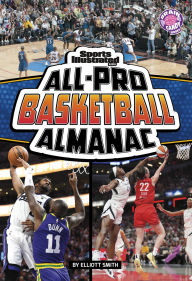 Title: Sports Illustrated Kids All-Pro Basketball Almanac, Author: Elliott Smith