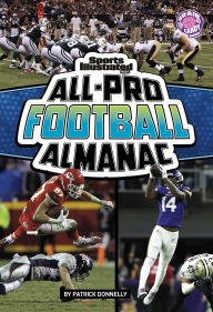 Title: Sports Illustrated Kids All-Pro Football Almanac, Author: Patrick Donnelly