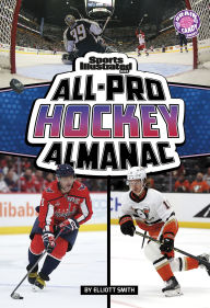 Title: Sports Illustrated Kids All-Pro Hockey Almanac, Author: Elliott Smith