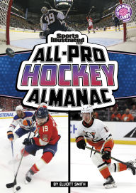 Title: Sports Illustrated Kids All-Pro Hockey Almanac, Author: Elliott Smith