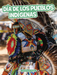 Title: Día de los Pueblos Indígenas, Author: Katrina M. Phillips