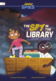 Title: The Spy in the Library, Author: Bryan Patrick Avery