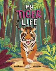Title: My Tiger Life, Author: Shoshana Stopek
