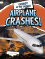 Worst of the Worst Airplane Crashes!