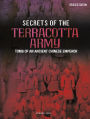 Secrets of the Terracotta Army: Tomb of an Ancient Chinese Emperor