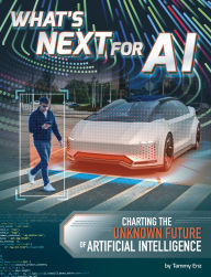 Title: What's Next for AI: Charting the Unknown Future of Artificial Intelligence, Author: Tammy Enz