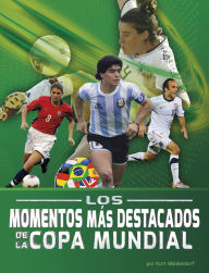 Title: Los momentos más destacados de la Copa Mundial, Author: Kurt Waldendorf