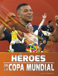 Title: Héroes de la Copa Mundial, Author: Kurt Waldendorf