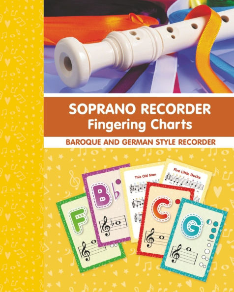 Soprano Recorder Fingering Charts. for Baroque and German Style Recorder: 18 Colorful Basic Chart Cards Beginners