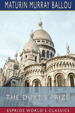 The Duke's Prize (Esprios Classics): A Story of Art and Heart Florence