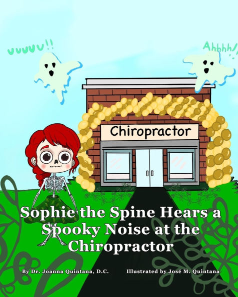 Sophie the Spine Hears a Spooky Noise at the Chiropractor