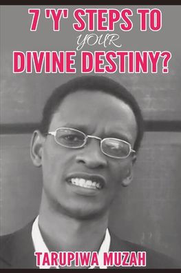 7 'Y' Steps to Your Divine Destiny