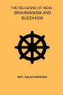 The Religions Of India Brahmanism And Buddhism