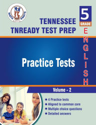 Title: Tennessee State (TNReady) , 5th Grade ELA Practice Tests ,Volume 2, Author: Math-knots