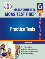 Title: Massachusetts ( MCAS) , 6th Grade ELA Practice Tests ,Volume 2, Author: Math-knots