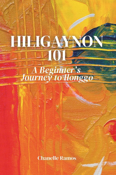Hiligaynon 101: A Beginner's Journey to Ilonggo
