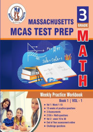 Title: Massachusetts ( MCAS ) Test Prep: 3rd Grade Math : Weekly Practice WorkBook Volume 1:, Author: Gowri Vemuri