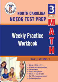 Title: North Carolina State (NC EOG) Test Prep: 3rd Grade Math : Weekly Practice WorkBook Volume 1:, Author: Gowri Vemuri